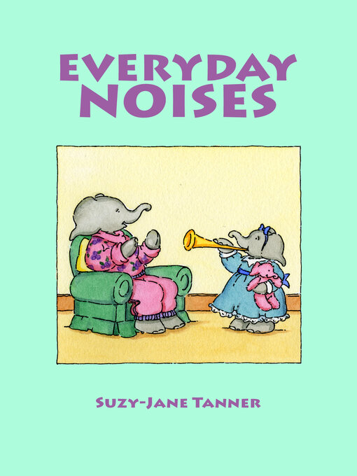 Title details for Everyday Noises by Suzy-Jane Tanner - Available